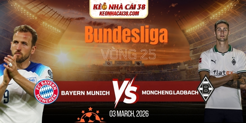 Soi kèo Bayern Munich vs Monchengladbach 2h30 07/03 - Bundesliga